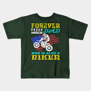 Forever proud dad american Who is also a biker Kids T-Shirt